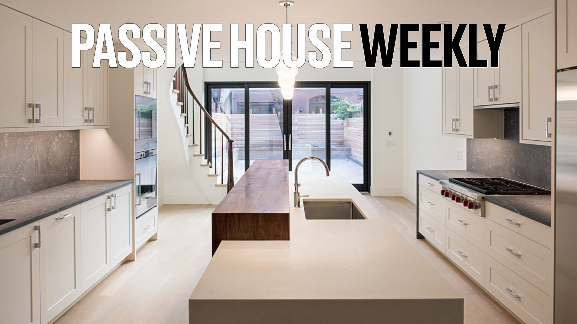 Passive House Weekly: July 4, 2022