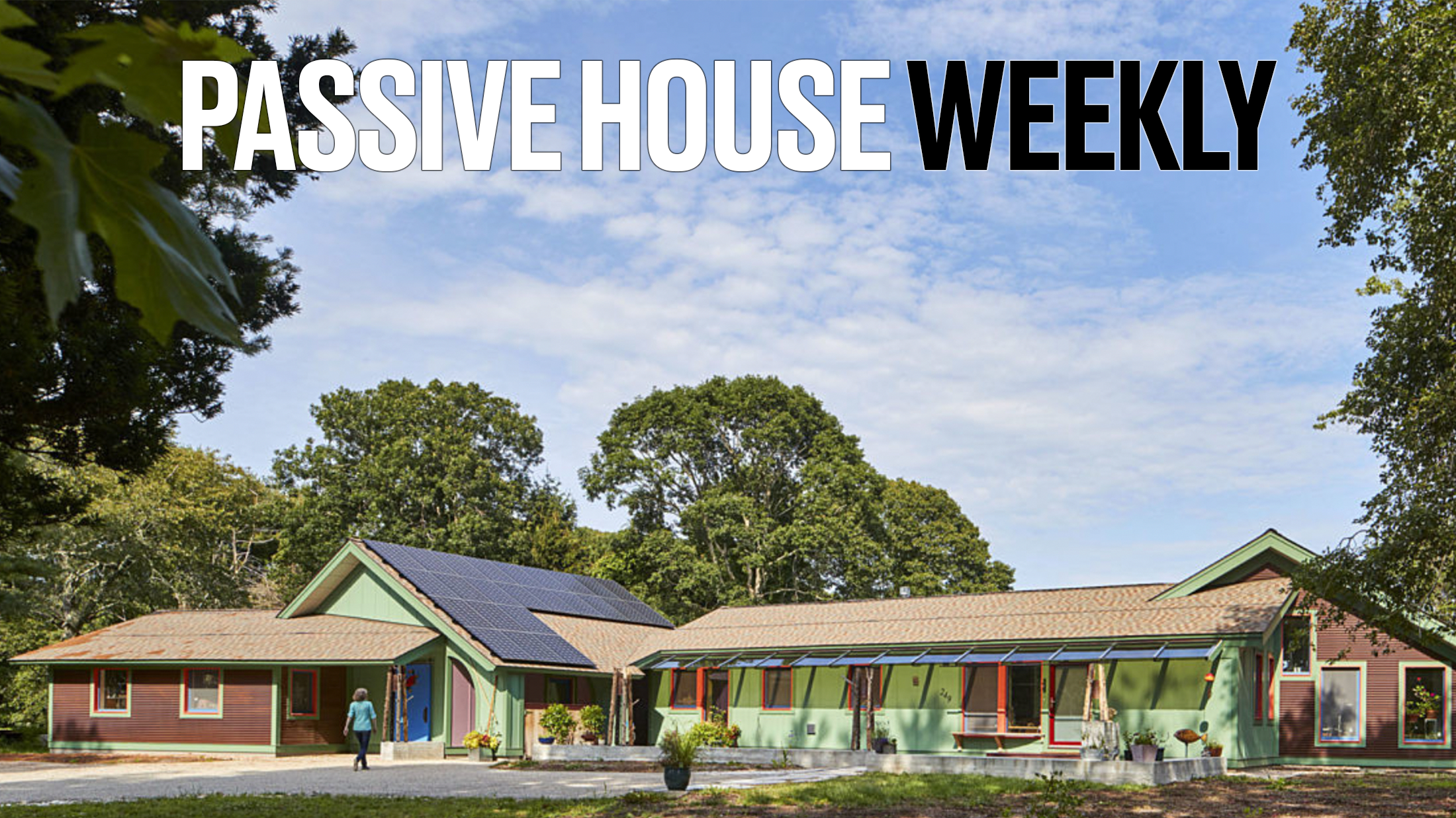 Passive House Weekly: August 1, 2022