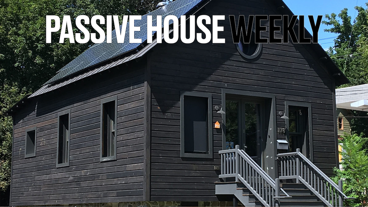 Passive House Weekly: May 9, 2022